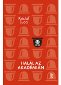Kristóf Luca - Halál az Akadémián