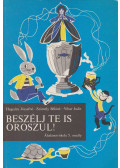 Vihar Judit,Számely Béláné,Hegedűs Józsefné - Beszélj te is oroszul!