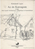 Körmendi Lajos - Az én Karcagom (dedikált)
