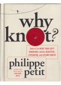 Philippe Petit - Why Knot?