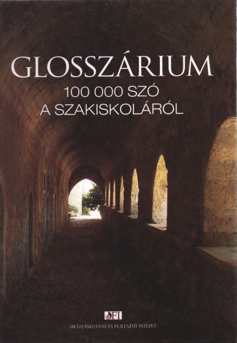 Béky Gyuláné,Csányi Csilla,Csillag Ferenc,Lobogós Judit,Majoros Anna,Südi Ilona,Török József - Glosszárium