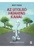 Mikó Csaba - Az utolsó műanyag kanál