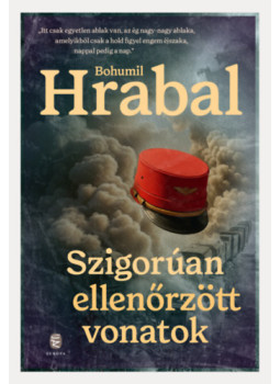 Bohumil Hrabal - Szigorúan ellenőrzött vonatok Bohumil Hrabal - Szigorúan ellenőrzött vonatok, null 2025 antikvár könyv