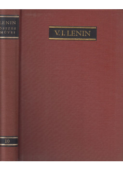 Lenin, Vlagyimir Iljics - V. I. Lenin összes művei 10. kötet Lenin, Vlagyimir Iljics - V. I. Lenin összes művei 10. kötet, Budapest 1966 antikvár könyv