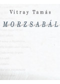 Vitray Tamás - Morzsabál (dedikált)