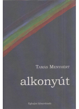 Tamás Menyhért - Alkonyút (dedikált) Tamás Menyhért - Alkonyút (dedikált), Gyula 2010 antikvár könyv