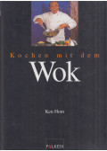 Ken Hom - Kochen mit dem Wok