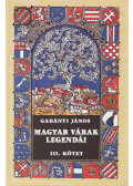 Gabányi János - Magyar várak legendái III. (reprint)