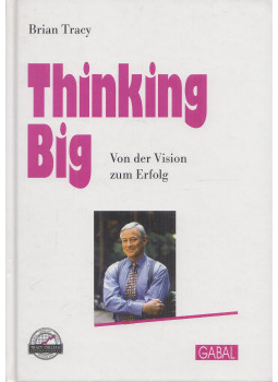 Brian Tracy - Thinking Big Brian Tracy - Thinking Big, Offenbach 1999 antikvár könyv