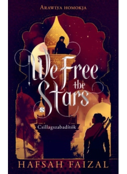 Hafsah Faizal - We Free the Stars - Csillagszabadítók Hafsah Faizal - We Free the Stars - Csillagszabadítók, null 2025 antikvár könyv