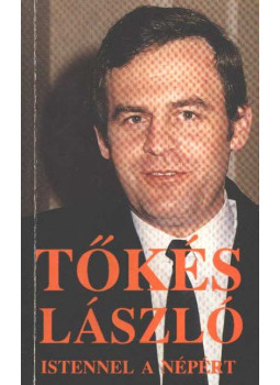 Tőkés László - Istennel a népért (aláírt) Tőkés László - Istennel a népért (aláírt), Budapest 1991 antikvár könyv