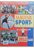 Margay Sándor,Moncz Attila,Ládonyi László (szerk.) - Magyar sportévkönyv 2012
