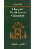 Kolta László - A bonyhádi Petőfi Sándor Gimnázium