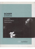 Schiff András - A zenéről, zeneszerzőkről, önmagáról (dedikált)
