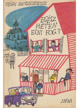 Broszkiewicz, Jerzy - Egész héten esni fog? Broszkiewicz, Jerzy - Egész héten esni fog?, Budapest 1974 antikvár könyv