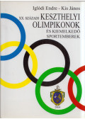 Iglódi Endre,Kis János - XX. századi keszthelyi olimpikonok és kiemelkedő sportemberek