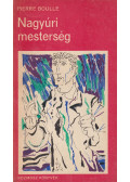 Boulle, Pierre - Nagyúri mesterség