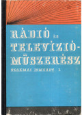 Gellérthegyi József,Kovács Attila,Mező Béla,Pálinszky Antal,Sallai Ernő - Rádió- és televízióműszerész szakmai ismeret I.