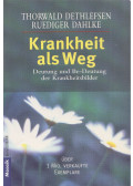 Thorwald Dethlefsen,Rüdiger Dahlke - Krankheit als Weg