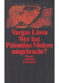 Mario Vargas LLosa - Wer hat Palomino Molero umgebracht?