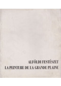 Kovács Péter,László Emőke - Alföldi festészet / La peinture de la Grande Plaine