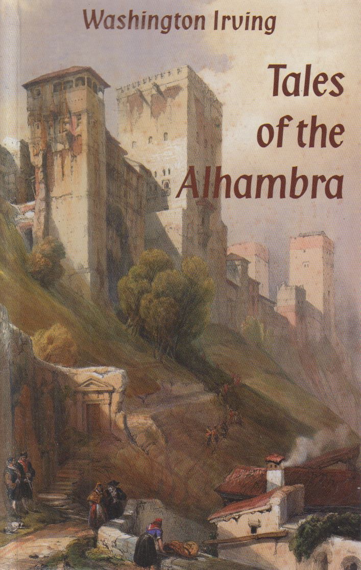 Washington Irving - Tales of The Alhambra