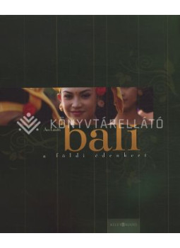 Ács László - Bali - A földi édenkert Ács László - Bali - A földi édenkert, null 2008 antikvár könyv