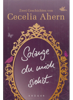 Cecelia Ahern - Solange du mich siehst Cecelia Ahern - Solange du mich siehst, Frankfurt am Main 2012 antikvár könyv
