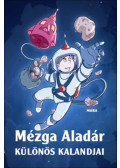 Rigó Béla,Romhányi József,Nepp József - Mézga Aladár különös kalandjai