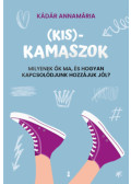Kádár Annamária - (Kis)kamaszok
