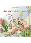 Pályi Csilla - Beszélgetőmesék - Két fél is lehet egész?