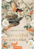 Hidasi Judit - Könnyeidből színes tollak