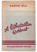 Hamvas Béla - A láthatatlan történet