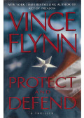Vince Flynn - Protect and Defend