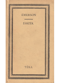 Emerson, Ralph Waldo - Esszék Emerson, Ralph Waldo - Esszék, Bukarest 1978 antikvár könyv