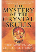 Chris Morton,Ceri Louise Thomas - The Mystery of the Crystal Skulls