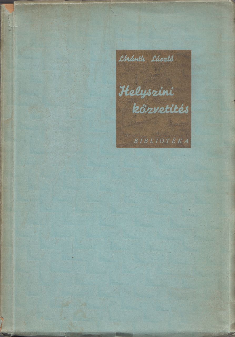 Lóránth László - Helyszini közvetítés