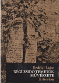 Erdélyi Lajos - Régi zsidó temetők művészete