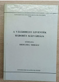 Herczeg Mihály - A vásárhelyi leventék háborús kálváriája - Hódmezővásárhely és Környéke Volt Leventék és Hadifoglyok Baráti Körének egy évtizede 1998-1999