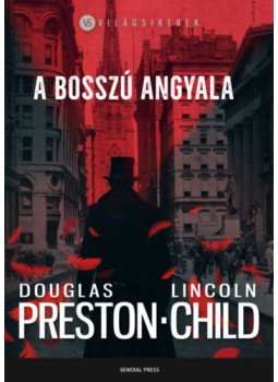 Douglas Preston, Lincoln Child - A bosszú angyala Douglas Preston, Lincoln Child - A bosszú angyala, Budapest 2025 antikvár könyv