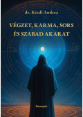 Dr. Kézdi Andrea - Végzet, karma, sors és szabad akarat