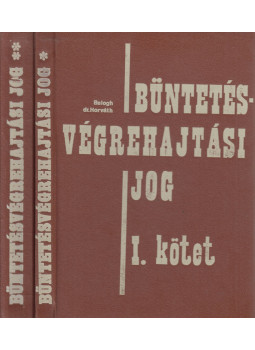 Balogh László, Dr. Horváth Tibor - Büntetésvégrehajtási jog I-II. kötet Balogh László, Dr. Horváth Tibor - Büntetésvégrehajtási jog I-II. kötet, Budapest 1983 antikvár könyv