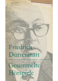 Friedrich Dürrenmatt - Gesammelte Hörspiele