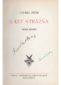 Csurka Péter - A két strázsa  (aláírt)
