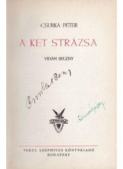 Csurka Péter - A két strázsa (aláírt)