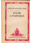 Dánielné Lengyel Laura - Hagár a pusztában (dedikált)