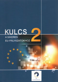 Nagy Sándor Gyula (szerk.),Trombitás Zoltán - Kulcs a sikeres EU-pályázatokhoz 2
