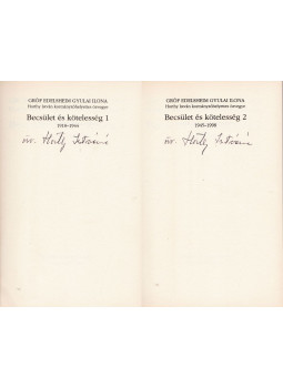 Gróf Edelsheim Gyulai Ilona - Becsület és kötelesség 1-2. (aláírt)