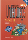 Maros Judit - Unterwegs Neu B - Német III. Munkafüzet