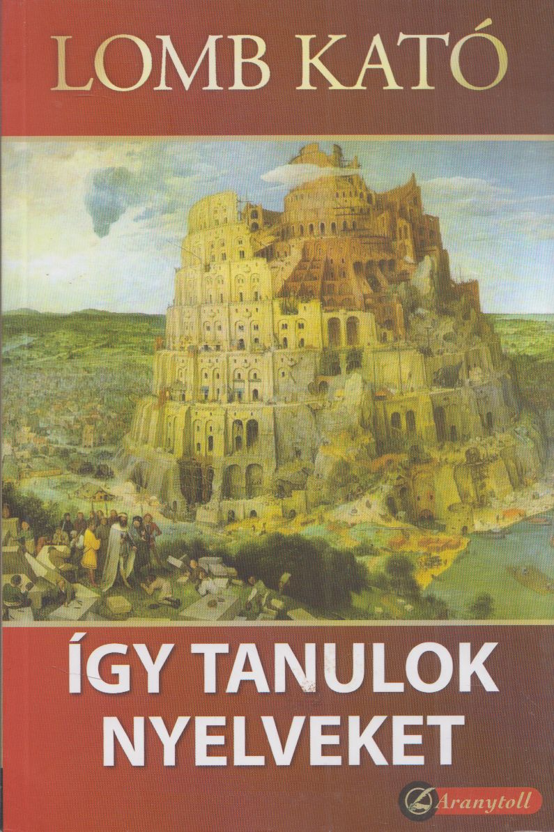 Lomb Kató - Így tanulok nyelveket